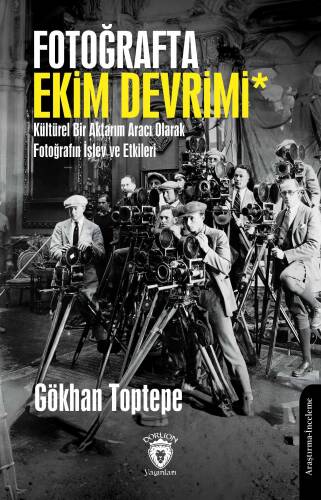 Fotoğrafta Ekim Devrimi* Kültürel Bir Aktarım Aracı Olarak Fotoğrafın İşlev ve Etkileri - 1