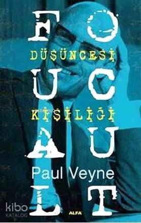 Foucault - Düşüncesi Kişiliği - 1