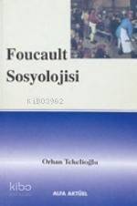 Foucault Sosyolojisi - 1