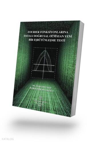Fourier Fonksiyonlarına Dayalı Doğrusal Olmayan Yeni Bir Eşbütünleşme Testi - 1