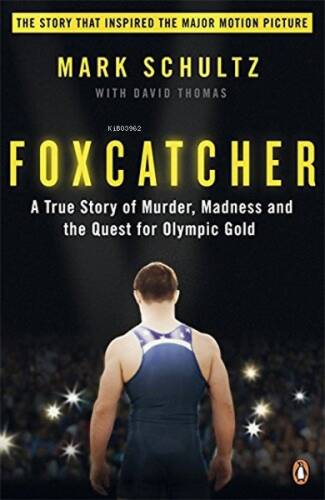 Foxcatcher: A True Story of Murder Madness and the Quest for Olympic Gold - 1