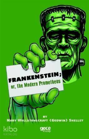 Frankenstein; Or, The Modern Prometheus - 1