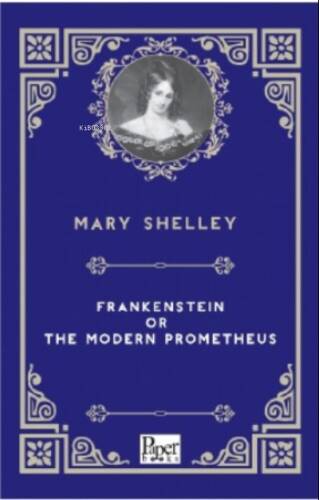 Frankenstein or the Modern Prometheus - 1