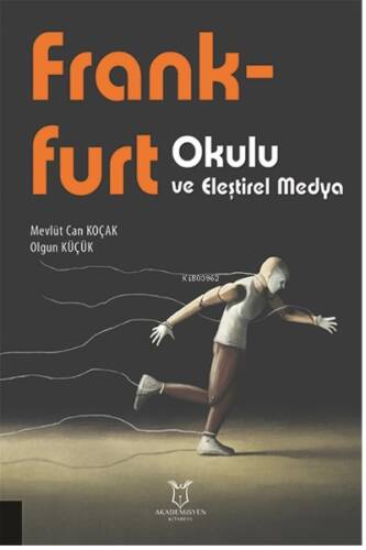 Frankfurt Okulu ve Eleştirel Medya - 1