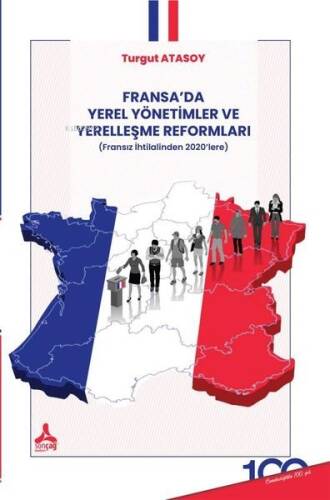 Fransa’da Yerel Yönetimler Ve Yerelleşme Reformları (Fransız İhtilalinden 2020’Lere) - 1