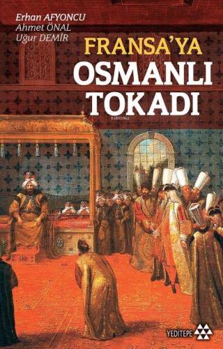 Fransa'ya Osmanlı Tokadı - 1