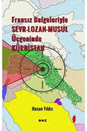 Fransız Belgeleriyle Sevr, Lozan, Musul Üçgeninde Kürdistan - 1