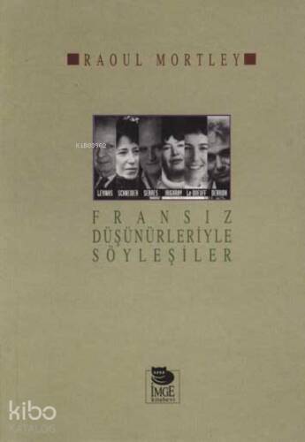 Fransız Düşünürleriyle Söyleşiler - 1