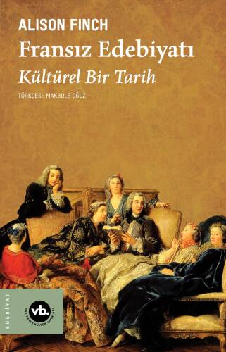 Fransız Edebiyatı;Bir Kültürel Tarih - 1