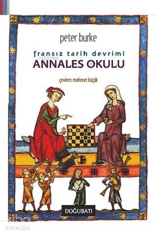 Fransız Tarih Devrimi: Annales Okulu - 1