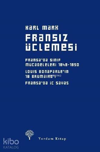 Fransız Üçlemesi; Fransa'da Sınıf Mücadeleleri, Louis Bonaparte'ın 18 Brumaire'i, Fransa'da İç Savaş - 1