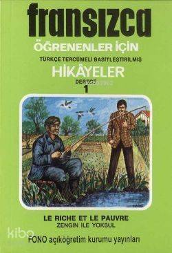 Fransızca Türkçe Hikayeler Derece 1 Kitap 1 Zengin ile Yoksul - 1