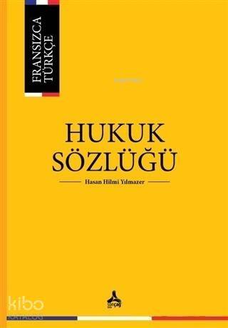 Fransızca Türkçe Hukuk Sözlüğü - 1