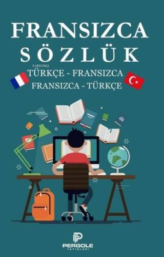 Fransızca Türkçe Sözlük: Türkçe-Fransızca Fransızca-Türkçe - 1