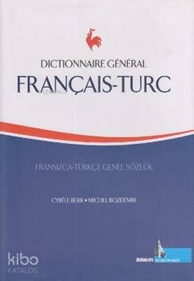 Fransızca - Türkçe / Türkçe - Fransızca Sözlük; Dictionnaire General Turc - Français - 1