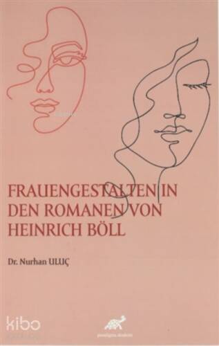 Frauengestalten İn Den Romanen Von Heinrich Böll - 1