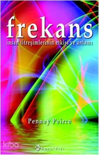 Frekans; İnsan Titreşimlerinin Etkisi ve Anlamı - 1