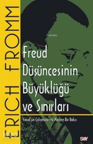 Freud Düşüncesinin Büyüklüğü ve Sınırları; Freud'un Çalışmalarına Modern Bir Bakış - 1