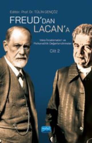 Freud’dan Lacan’a Vaka İncelemeleri ve Psikanalitik Değerlendirmeler: Cilt 2 - 1