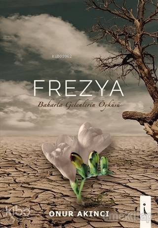 Frezya; Baharla Gelenlerin Öyküsü - 1