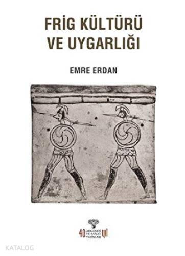 Frig Kültürü Ve Uygarlığı - 1