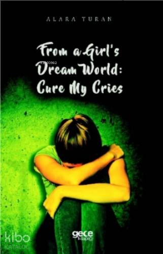 From a Girl’s Dream World: Cure My Cries - 1