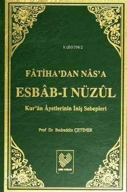 Fâtiha'dan Nâs'a Esbâb-ı Nüzûl; Kur'ân Âyetlerinin İniş Sebepleri (büyük boy iki cilt, ithal kâğıt, ciltli) - 1