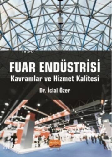 Fuar Endüstrisi - Kavramlar Ve Hizmet Kalitesi - 1