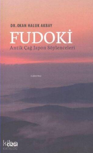 Fudoki Antik Çağ Japon Söylenceleri - 1