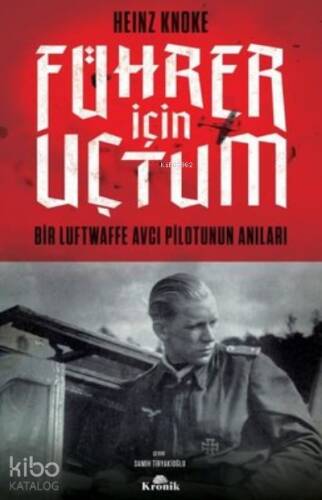 Führer İçin Uçtum ;Bir Luftwaffe Avcı Pilotunun Anıları - 1