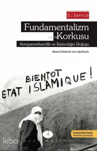 Fundamentalizm Korkusu; Avrupa Merkezcilik ve İslamcılığın Doğuşu - 1