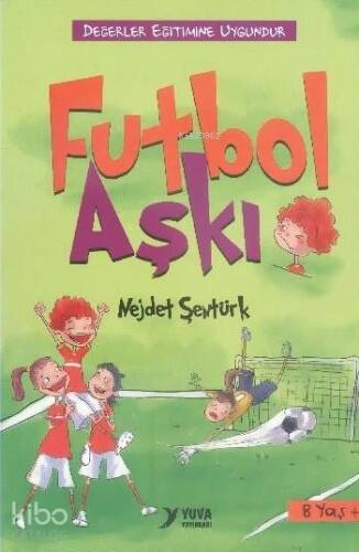 Futbol Aşkı; Değerler Eğitimi, 8+ Yaş - 1