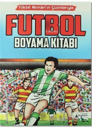 Futbol Boyama Kitabı; Yüksel Akman'ın Çizimleriyle - 1