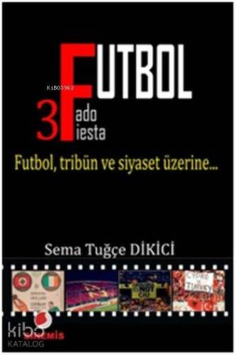 Futbol; Futbol, Tribün ve Siyaset Üzerine... - 1