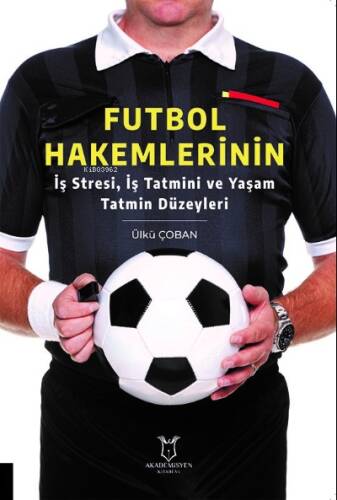 Futbol Hakemlerinin İş Stresi, İş Tatmini ve Yaşam Tatmin Düzeyleri - 1