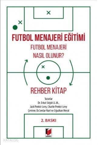 Futbol Menajeri Eğitimi Futbol Menajeri Nasıl Olunur? Rehber Kitap - 1