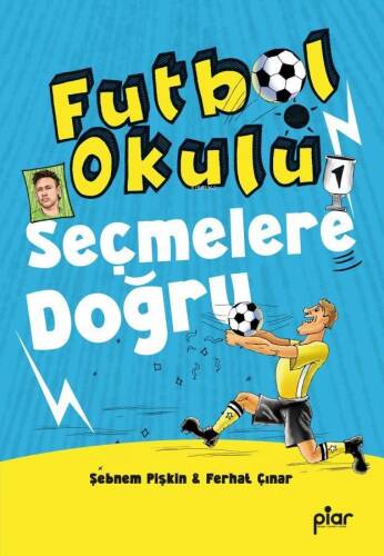 Futbol Okulu - Seçmelere Doğru - 1