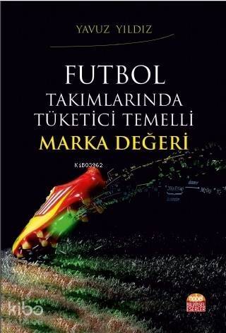 Futbol Takımlarında Tüketici Temelli Marka Değeri - 1