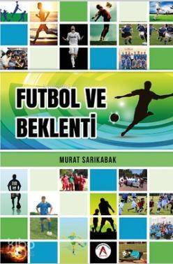 Futbol ve Beklenti - 1