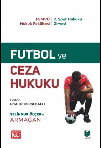 Futbol ve Ceza Hukuku - 1