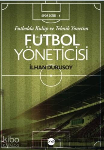 Futbol Yöneticisi Futbolda Kulüp ve Teknik Yönetim - 1