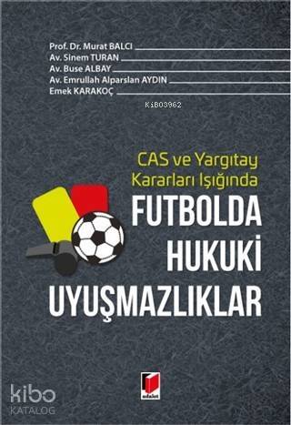 Futbolda Hukuki Uyuşmazlıklar; CAS ve Yargıtay Işığında - 1