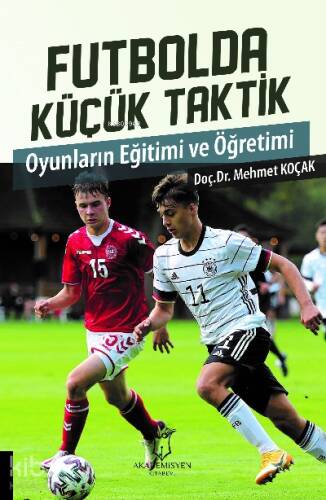 Futbolda Küçük Taktik Oyunların Eğitimi ve Öğretimi - 1