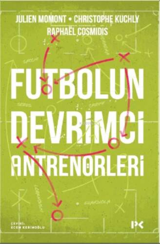 Futbolun Devrimci Antrenörleri - 1