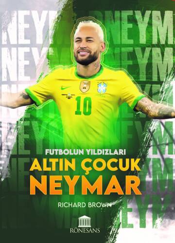 Futbolun Yıldızları Altın Çocuk Neymar - 1