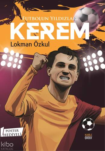 Futbolun Yıldızları;Kerem (Poster Hediyeli) - 1