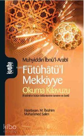 Fütûhatül Mekkiyye Okuma Kılavuzu - 1