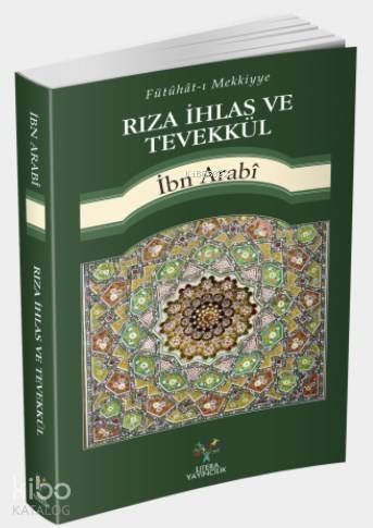 Fütûhât-ı Mekkiyye Rıza İhlas ve Tevekkül - 1