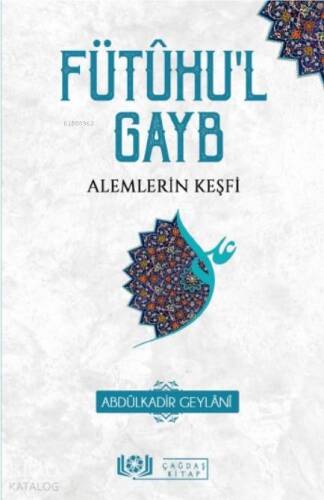 Fütûhu'l Gayb Alemlerin Keşfi - 1