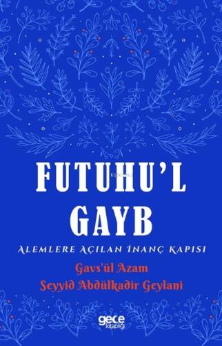 Futuhul Gayb ;Alemlere Açılan İnanç Kapısı - 1